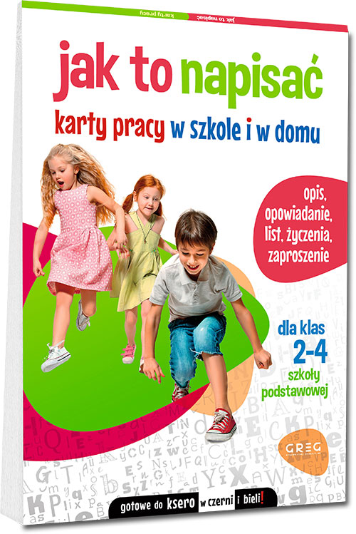 Jak to napisa�. Karty pracy w szkole i w domu